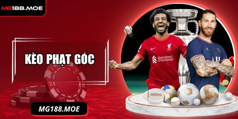 Kèo Phạt Góc: Luật Chơi Và Cách Tăng Tỷ Lệ Thắng Hiệu Quả 3 Kèo phạt góc