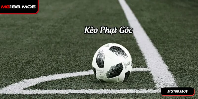 Kèo Phạt Góc: Luật Chơi Và Cách Tăng Tỷ Lệ Thắng Hiệu Quả 1 Kèo phạt góc là hình thức cá cược trực tuyến trong bóng đá