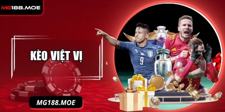 Kèo Việt Vị Là Gì? Cách Hiểu Và Tham Gia Chơi Hiệu Quả Nhất 2 Kèo việt vị
