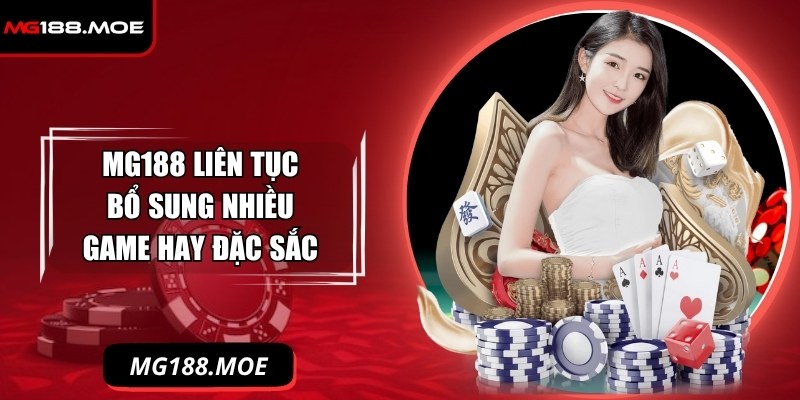 Mg188 Rvut 🎖️【Mg 188】| Link Vào Trang Chủ Mg188.com 24
Nhà cái liên tục bổ sung nhiều game hay đặc sắc