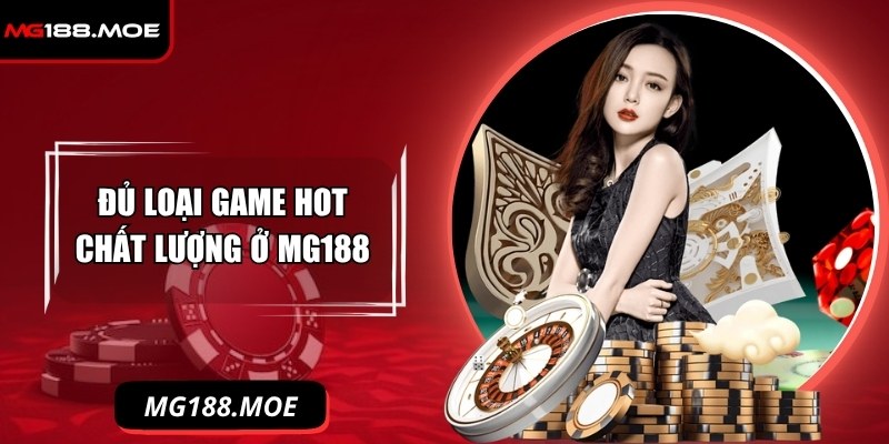 Mg188 Rvut 🎖️【Mg 188】| Link Vào Trang Chủ Mg188.com 20 Đủ loại game hot chất lượng, không trùng lặp ở MG188